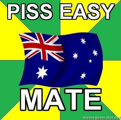 Typical-Aussie-PISS-EASY-MATE.jpg