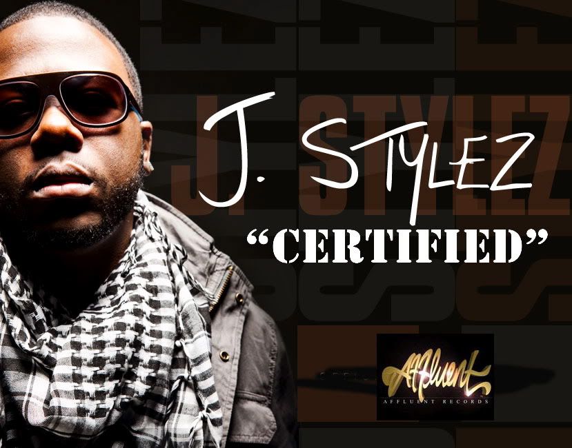 J. Stylez "Certified"