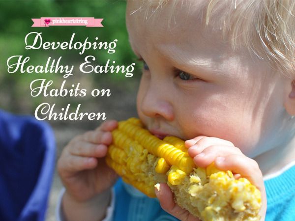 Developing Healthy Eating Habits in Children