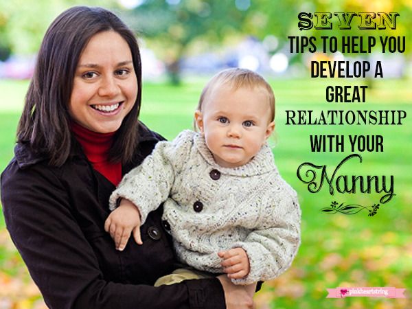 Tips to Help You Develop a Great Relationship with Your Nanny