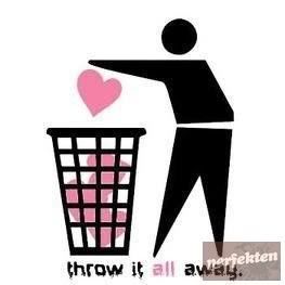 love - throw it away Pictures, Images and Photos