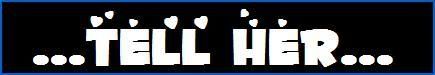tell her Pictures, Images and Photos
