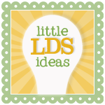 Little LDS Ideas