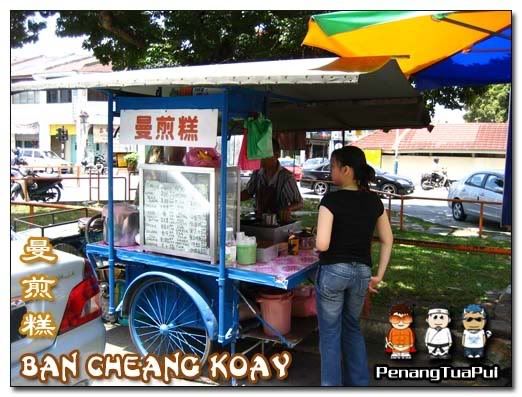 Penang Food, Anson Road, Ban Cheang Koay, Ban Cheang Kooi, Hawker Food